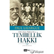 Tembellik Hakk Siyah Beyaz Yaynlar