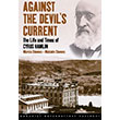 Against the Devils Current The Life and Times of Cyrus Hamlin Boazii niversitesi Yaynevi