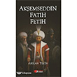 Akemseddin Fatih Fetih Berikan Yaynlar