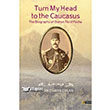 Turn My Head to the Caucasus itlembik Yaynlar