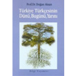 Trkiye Trkesinin Dn, Bugn, Yarn Bilgi Yaynevi