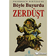 Ve Byle Buyurdu Zerdt Gn Yaynclk