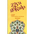 Ziya Gkalp Yaam, Sanat, Yaptlarndan Semeler Bilgi Yaynevi