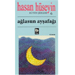 Hasan Hseyin Alasun Ayafa Btn iirleri 6 Bilgi Yaynevi