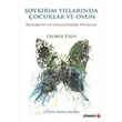 Soykrm Yllarnda ocuklar ve Oyun Phoenix Yaynevi