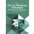 Din ve Maneviyat Psikolojisi Temel Yaklamlar ve lgi Alanlar Phoenix Yaynevi