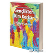 Genlikten Kim Korkar Etki Yaynlar