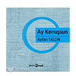Ay Konusun Hayal Yaynclk