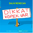Dikkat Kpek Var ! Mart Yaynlar