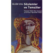 Sylemler ve Temsiller Franszlar Trkleri Nasl Anmsyor ya da Fransz mgeleminde Trkiye Phoenix Yaynevi
