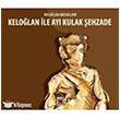 Kelolan Masallar Kelolan le Ay Kulak ehzade Elips Kitap
