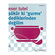 kr ki  Gurme Dediklerinden Deilim Olak Yaynclk