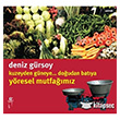 Kuzeyden Gneye.. Doudan Batya Yresel Mutfamz Olak Yaynclk