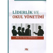 Liderlik ve Okul Ynetimi An Yaynclk