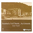 stanbul`u Yel frd... Su Gtrd Olak Yaynclk