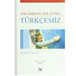 Anlamdan Anlatma Trkemiz An Yaynclk