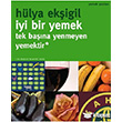 yi Bir Yemek Tek Bana Yenmeyen Yemektir Olak Yaynclk