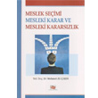 Meslek Seimi Mesleki Karar ve Mesleki Kararszlk An Yaynclk