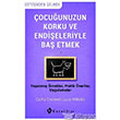 ocuunuzun Korku ve Endieleriyle Ba Etmek Kurald Yaynevi