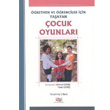 retmenler ve renciler iin Yaayan ocuk Oyunlar An Yaynclk