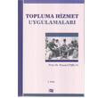 Topluma Hizmet Uygulamalar An Yaynclk