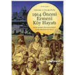 Anlatlar ve Fotoraflarla 1914 ncesi Ermeni Ky Hayat Aras Yaynclk
