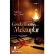 Gnderilmemi Mektuplar Bilge Kltr Sanat