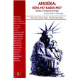 Amerika Rya m? Kabus mu? Yankee mparatorluu topya Yaynevi