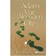 Adam Var Alemden te Bilge Kltr Sanat
