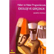 Haber ve Haber Programlarnda deoloji ve Gereklik topya Yaynevi