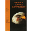 Kovboyun Smrge mparatorluu topya Yaynevi