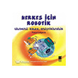 Herkes in Robotik Bilge Kltr Sanat