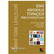 Eski Anadolu Trkleri Bibliyografyas Kesit Yaynlar