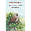 Yetim Sere`nin Servenleri Bilge Kltr Sanat