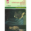 Ve Gzyalarnz Tutun Payel Yaynlar