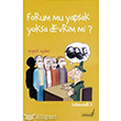 Forum mu Yapsak Yoksa Devrim mi ? - Sollamalar II Versus Yaynlar