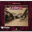 The Second Ottoman Of Capital Edirne Yap Endstri Merkezi Yaynlar