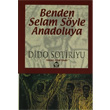 Benden Selam Syle Anadolu ya Alan Yaynclk