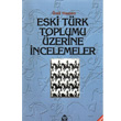 Eski Trk Toplumu zerine ncelemeler Alan Yaynclk