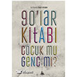 90`lar Kitab ocuk Mu? Gen Mi? Yitik lke Yaynlar