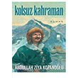Kolsuz Kahraman Bilge Kltr Sanat