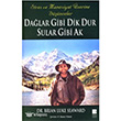 Dalar Gibi Dik Dur Sular Gibi Ak Bilge Kltr Sanat