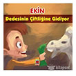 Ekin Dedesinin iftliine Gidiyor Elips Kitap