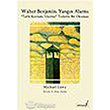 Walter Benjamin:Yangn Alarm Versus Yaynlar