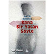 Bana Bir Yalan Syle Yitik lke Yaynlar