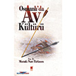Osmanl`da Av Kltr Bilge Kltr Sanat
