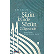 iirin zinde Szn Glgesinde Bilge Kltr Sanat