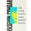 ok Sevdiklerimiz, Yarm Braktklarmz Alkm Kitabevi
