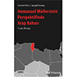 Immanuel Wallerstein Perspektifinde Arap Bahar izgi Kitabevi