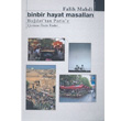 Binbir Hayat Masallar Badat tan Paris e Alkm Kitabevi